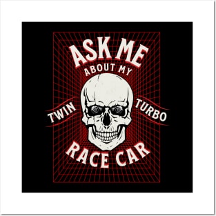 Ask Me About My Twin Turbo Race Car Skull Turbo Posters and Art